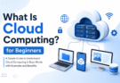 What Is Cloud Computing for Beginners